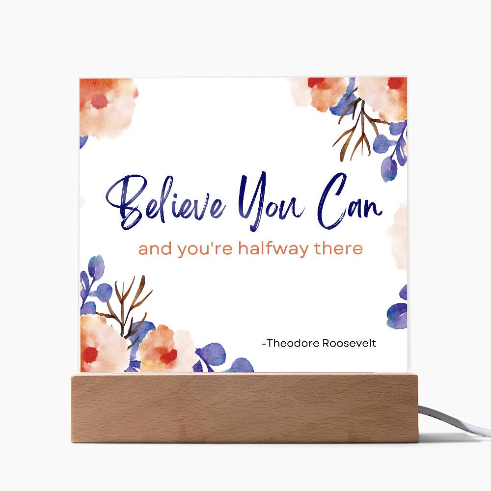 Believe You Can and You’re Halfway There Plaque – Inspirational Theodore Roosevelt Quote Sign for Office,