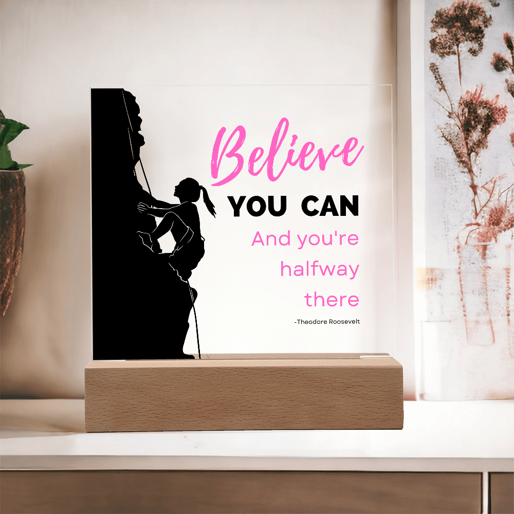 Empowering LED Acrylic Plaque for Teen Girls – “Believe You Can” Inspirational Quote - Absolutely Positively Me