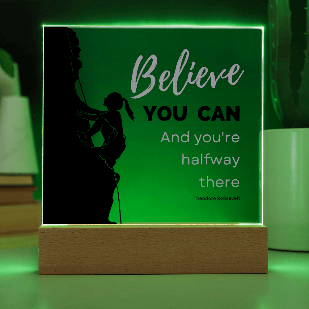 Empowering LED Acrylic Plaque for Teen Girls – “Believe You Can” Inspirational Quote - Absolutely Positively Me