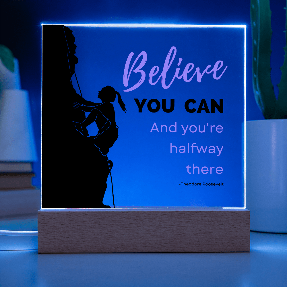 Empowering LED Acrylic Plaque for Teen Girls – “Believe You Can” Inspirational Quote - Absolutely Positively Me