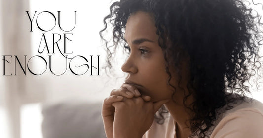 You are enough