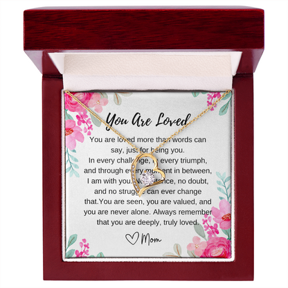 You are loved necklace from mom