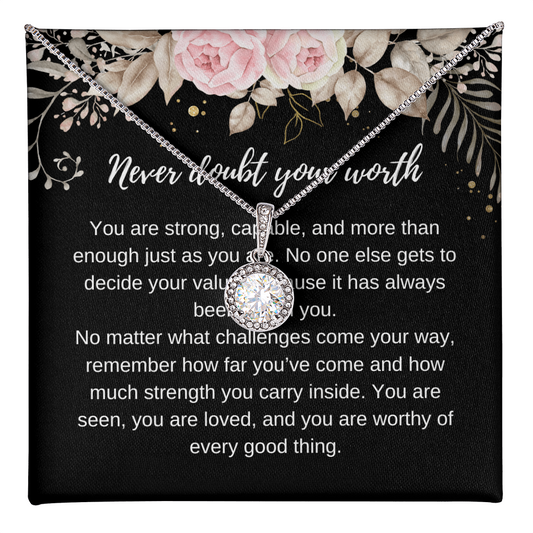 Never doubt your worth necklace