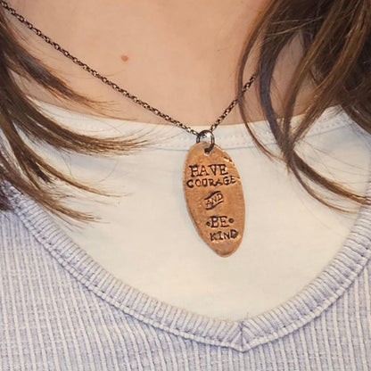 have courage and be kind necklace 2